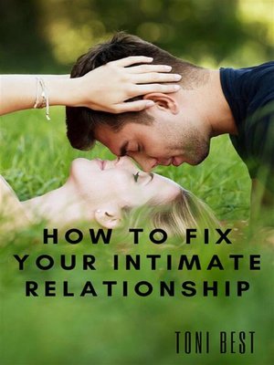 cover image of How to Fix Your Intimate Relationship